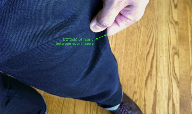 how your pants should fit, pinch this amount of fabric