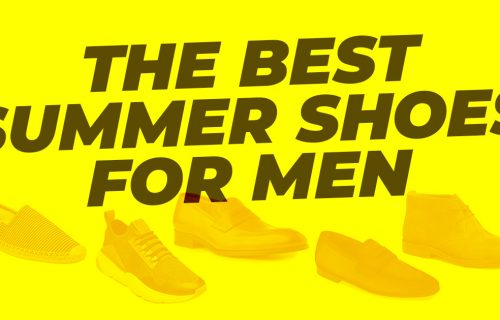 Men's Summer Shoes: 5 SHOE STYLES WORTH CONSIDERING FOR SPRING AND SUMMER