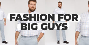 Plus Size Men's Clothing: 17 Brands & Stores That Have Stylish Clothes ...