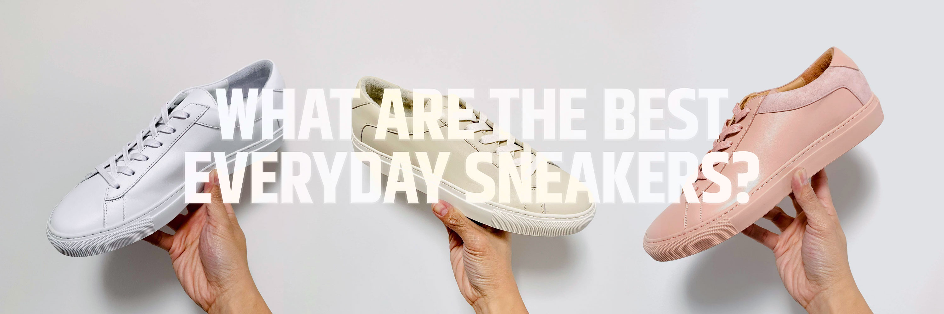 20 of the Best Everyday Sneakers (When You’re Bored of Minimalist White Sneakers)