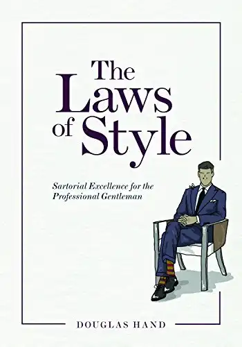 The Laws of Style: Sartorial Excellence for the Professional Gentleman